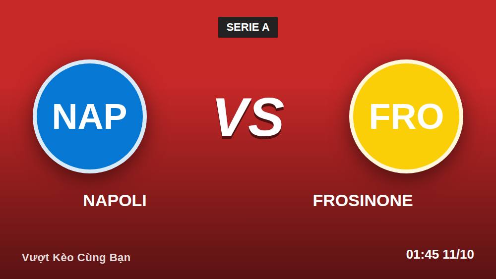 Napoli vs Frosinone: 5 sai lầm khi soi kèo ngày 10/10